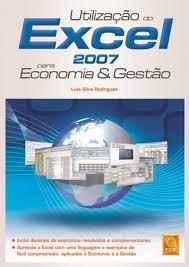 Utilização do Excel 2007 para Economia & Gestão