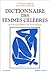 Dictionnaire des femmes célèbres de tous les temps et de tous les pays