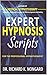 Expert Hypnosis Scripts for the Professional Hypnotherapist