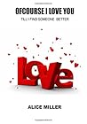 Of course I Love You: Till I Find Someone Better