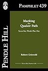 Marking the Quaker Path: Seven Key Words Plus One (Pendle Hill Pamphlets Book 439)
