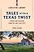 Tales with a Texas Twist by Donna Ingham