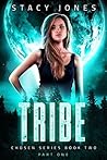 Tribe by Stacy Jones Tribe by Stacy Jones