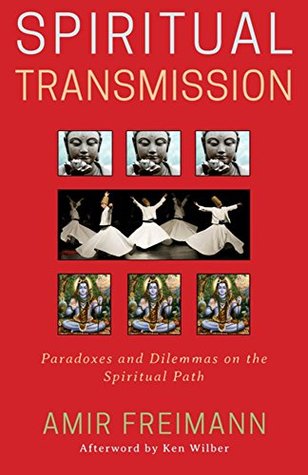 Spiritual Transmission: Paradoxes and Dilemmas on the Spiritual Path (Paperback)