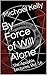 By Force of Will Alone: The Apophis Lectures, Vol. 16