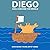Diego Sails Around the Worl...