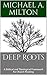 Deep Roots: A Biblical and Theological Framework for Church Planting