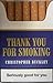 Thank You for Smoking by Christopher Buckley