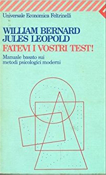 Fatevi i vostri test - Manuale basato sui metodi psicologici moderni