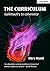 The Curriculum by Mary Myatt The Curriculum by Mary Myatt