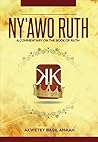 Ny'awo Ruth: A Co...