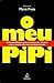 O Meu Pipi
