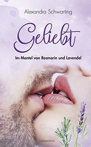Geliebt: Im Mantel von Rosmarin und Lavendel (Paperback)