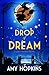 A Drop of Dream (Talented, #1) by Amy Hopkins