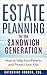 Estate Planning for the Sandwich Generation: How to Help Your Parents and Protect Your Kids