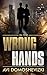 In The Wrong Hands (Technothriller & Crime)