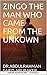 Zingo the Man Who Came from the Unkown by Abdulrahman Saied Abubaker