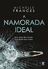 A Namorada Ideal by Michelle Frances