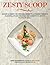 Zesty Scoop: Savory & Sweet...