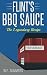 Flint's BBQ Sauce, The Legendary Sauce by William Edward Summers Flint's BBQ Sauce, The Legendary Sauce by William Edward Summers