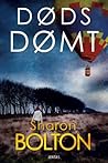 Dødsdømt by Sharon J. Bolton