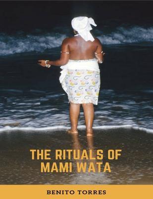 The Rituals of Mami Wata