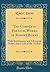 The Complete Poetical Works of Robert Burns: With Explanatory and Glossarial Notes, and a Life of the Author (Classic Reprint)