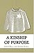 A Kinship of Purpose: Thoug...