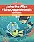 Astro the Alien Visits Ocean Animals by Emily Sohn