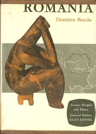 Romania (Ancient Peoples and Places #57)