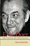 Evil-Doer: Half a Century with Viktor Korchnoi Evil-Doer: Half a Century with Viktor Korchnoi