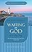 Waiting on God (Updated, Annotated) by Andrew Murray