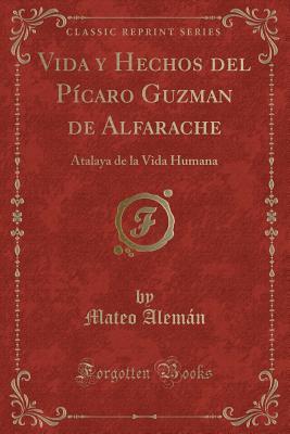 Vida y Hechos del Pícaro Guzman de Alfarache