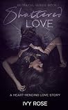 Shattered Love