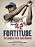 Fortitude The Exemplary life of Jackie Robinson
