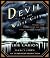 The Devil in the White City. Murder, Magic and Madness at the Fair That Changed America