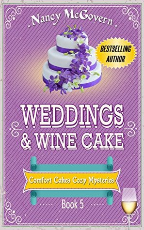 Weddings & Wine Cake (Comfort Cakes Cozy Mysteries, #5)
