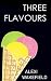 Three Flavours