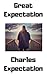 Great Expectation by Charles Dickens