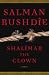 Shalimar the Clown by Salman Rushdie