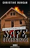 Safe Beginnings (The Kaye Berreano Mystery, #1)