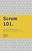 Scrum 101: The most frequently asked questions about Agile with Scrum