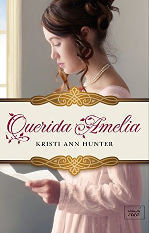 Portada de Querida Amelia, de Kristi Ann Hunter