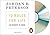 12 Rules for Life: An Antidote to Chaos