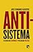 Antisistema. Desigualdad económica y precariado político
