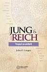 Jung & Reich Trupul ca umbră Jung & Reich Trupul ca umbră
