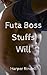 Futa Boss Stuffs Will