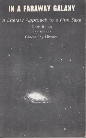 In a Faraway Galaxy: A Literary Approach to a Film Saga