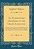 An Elementary Grammar of the Greek Language: Containing a Series of Greek and English Exercises for Translation, With the Requisite Vocabularies, and an Appendix on the Homeric Verse and Dialect (Clas
