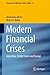 Modern Financial Crises: Argentina, United States and Europe (Financial and Monetary Policy Studies Book 42)